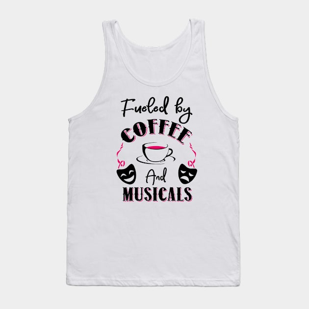 Fueled by Coffee and Musicals Tank Top by KsuAnn